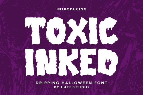 Unleash the Spooky Vibe: A Guide to the Toxic Inked Typeface